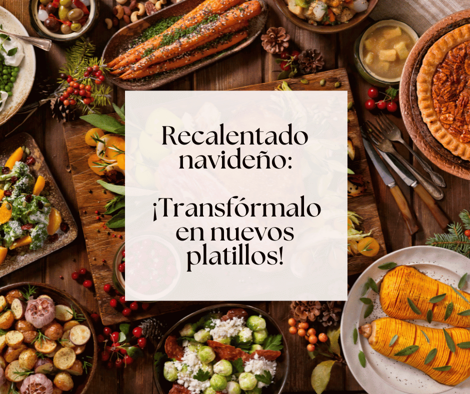 Recalentado navideño: ¡transfórmalo en nuevos platillos!